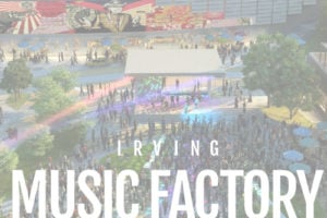 Dallas Lands Irving Music Factory