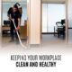 Cleaning For Safe & Healthy Office Buildings